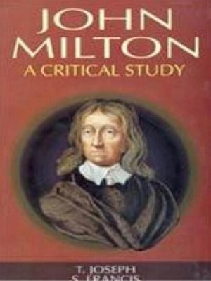 cover image of John Milton a Critical Study (Encyclopaedia of World Great Poets)